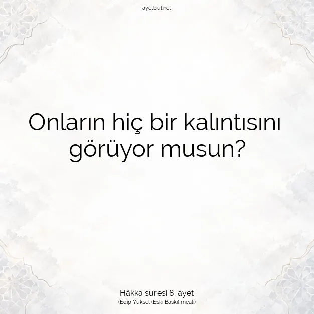 Ayetbul | Kuran Mealleri | Quran | Hâkka suresi 8. ayet