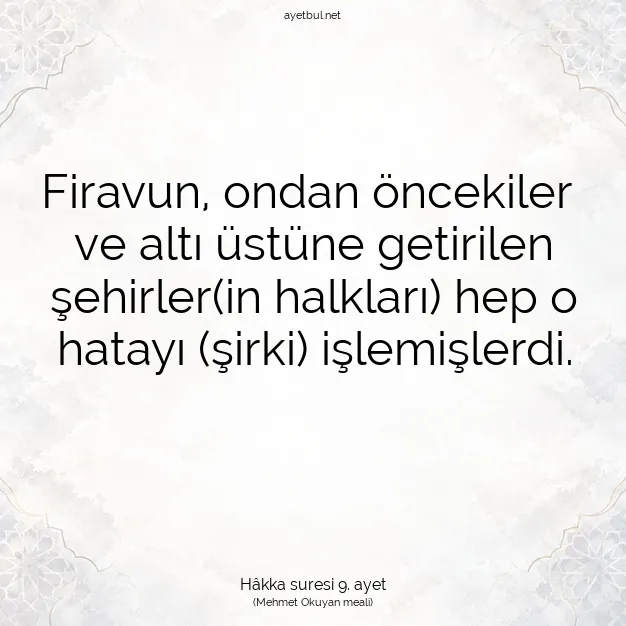 Ayetbul | Kuran Mealleri | Quran | Hâkka suresi 9. ayet