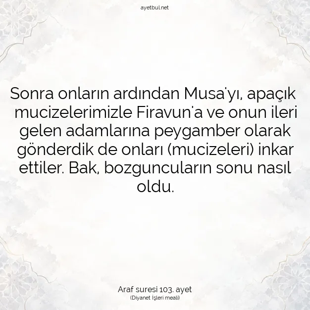 Ayetbul | Kuran Mealleri | Quran | Araf suresi 103. ayet