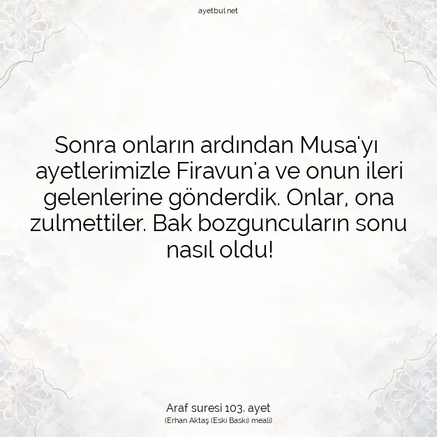 Ayetbul | Kuran Mealleri | Quran | Araf suresi 103. ayet