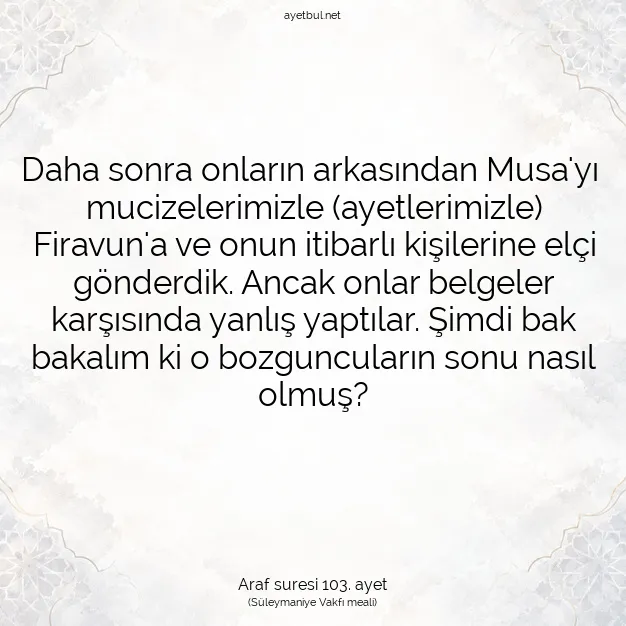 Ayetbul | Kuran Mealleri | Quran | Araf suresi 103. ayet