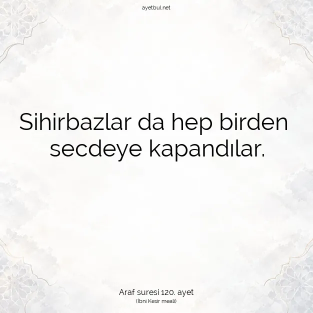 Ayetbul | Kuran Mealleri | Quran | Araf suresi 120. ayet