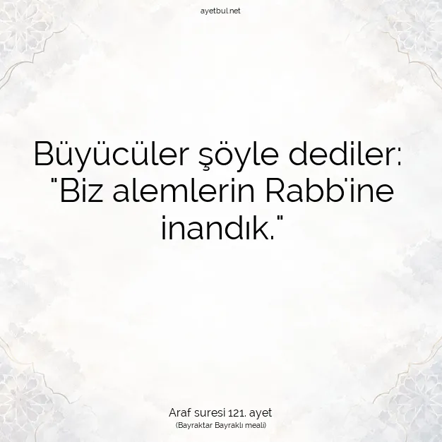 Ayetbul | Kuran Mealleri | Quran | Araf suresi 121. ayet