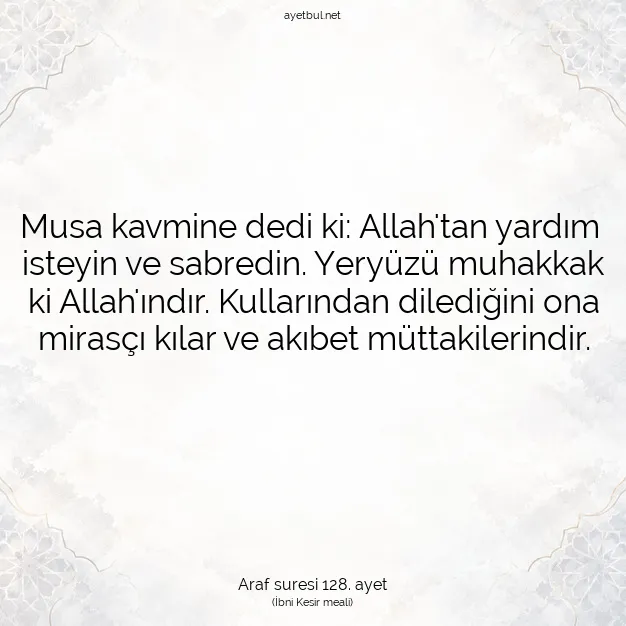 Ayetbul | Kuran Mealleri | Quran | Araf suresi 128. ayet