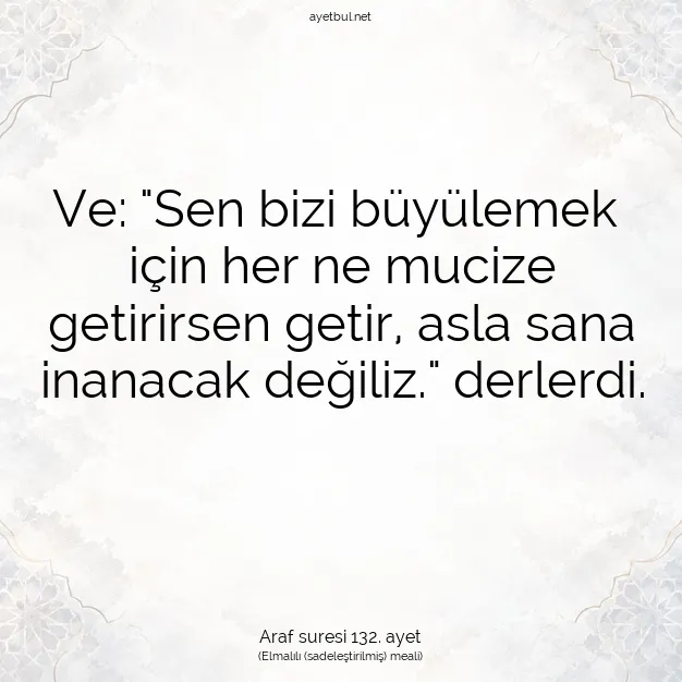 Ayetbul | Kuran Mealleri | Quran | Araf suresi 132. ayet