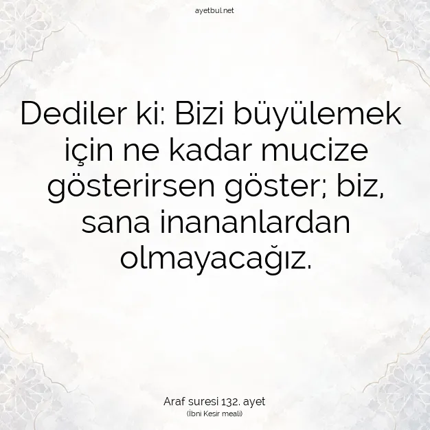 Ayetbul | Kuran Mealleri | Quran | Araf suresi 132. ayet