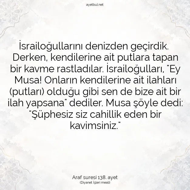 Ayetbul | Kuran Mealleri | Quran | Araf suresi 138. ayet