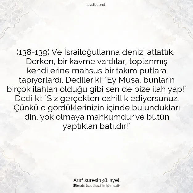 Ayetbul | Kuran Mealleri | Quran | Araf suresi 138. ayet