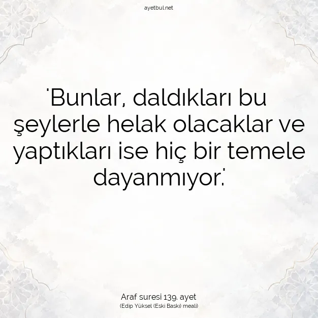 Ayetbul | Kuran Mealleri | Quran | Araf suresi 139. ayet