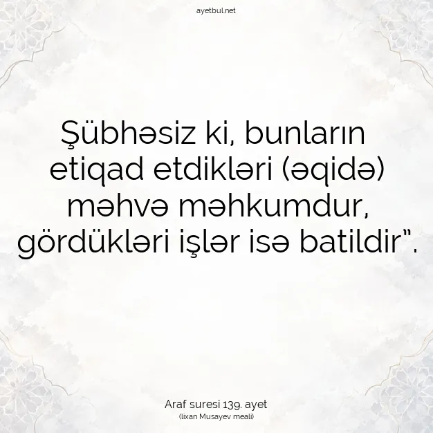 Ayetbul | Kuran Mealleri | Quran | Araf suresi 139. ayet