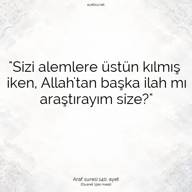 Ayetbul | Kuran Mealleri | Quran | Araf suresi 140. ayet