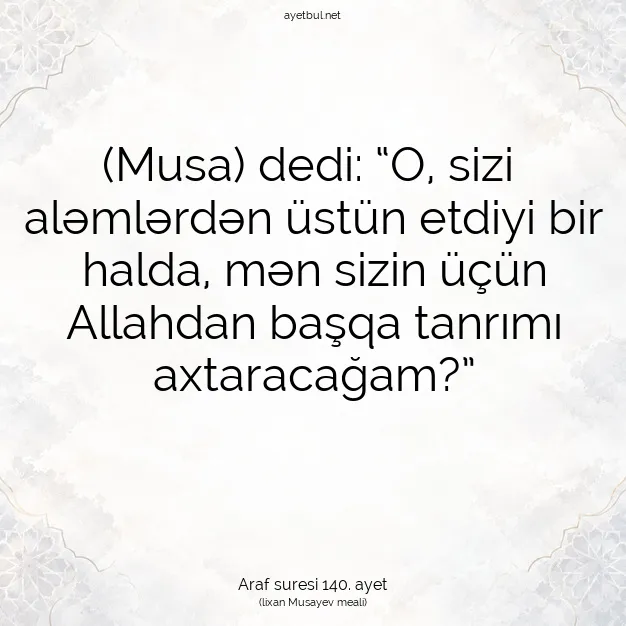 Ayetbul | Kuran Mealleri | Quran | Araf suresi 140. ayet