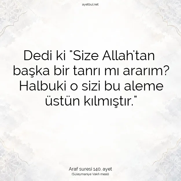 Ayetbul | Kuran Mealleri | Quran | Araf suresi 140. ayet