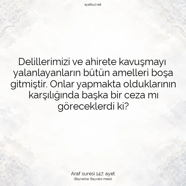 Ayetbul | Kuran Mealleri | Quran | Araf suresi 147. ayet