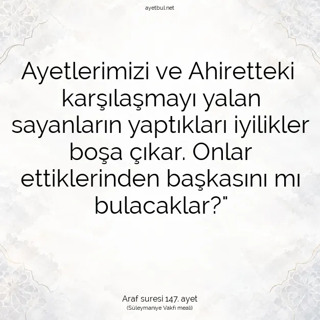 Ayetbul | Kuran Mealleri | Quran | Araf suresi 147. ayet