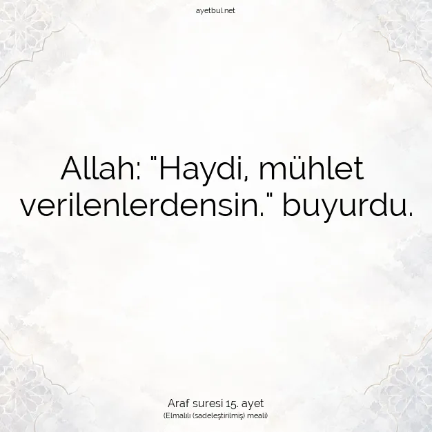 Ayetbul | Kuran Mealleri | Quran | Araf suresi 15. ayet