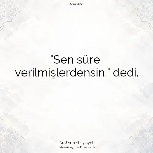Ayetbul | Kuran Mealleri | Quran | Araf suresi 15. ayet