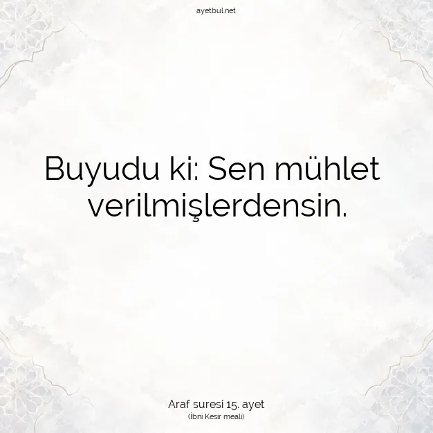 Ayetbul | Kuran Mealleri | Quran | Araf suresi 15. ayet