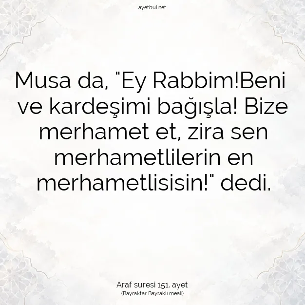 Ayetbul | Kuran Mealleri | Quran | Araf suresi 151. ayet