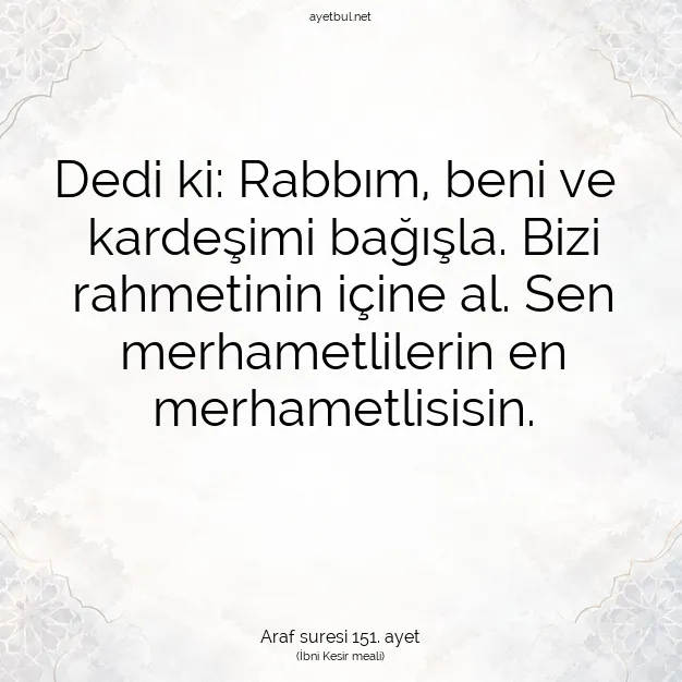 Ayetbul | Kuran Mealleri | Quran | Araf suresi 151. ayet