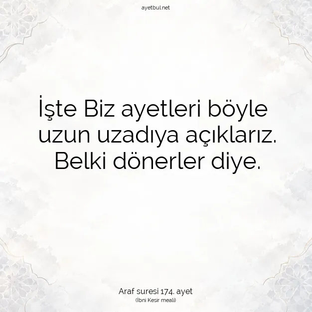 Ayetbul | Kuran Mealleri | Quran | Araf suresi 174. ayet