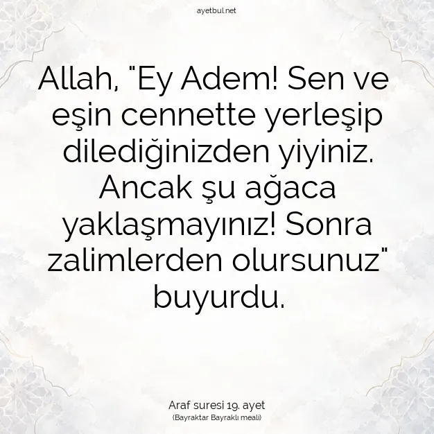 Ayetbul | Kuran Mealleri | Quran | Araf suresi 19. ayet