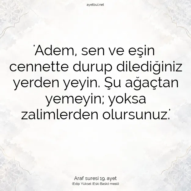 Ayetbul | Kuran Mealleri | Quran | Araf suresi 19. ayet
