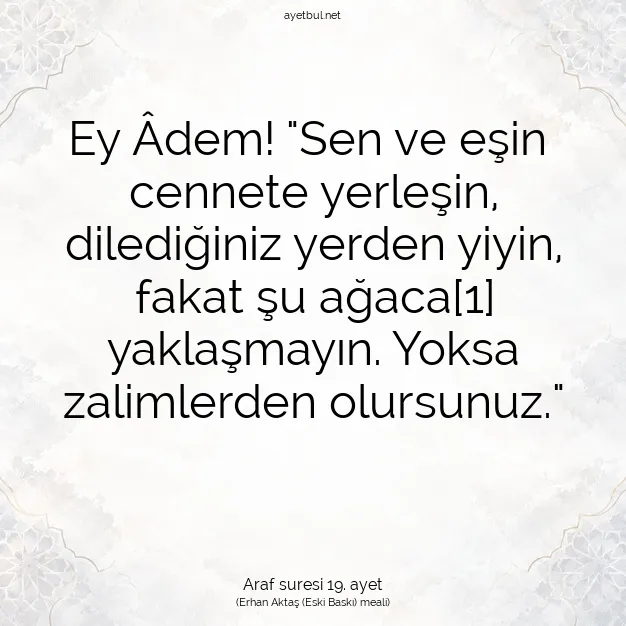 Ayetbul | Kuran Mealleri | Quran | Araf suresi 19. ayet