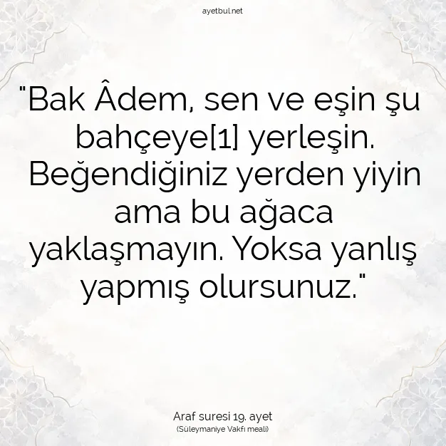 Ayetbul | Kuran Mealleri | Quran | Araf suresi 19. ayet