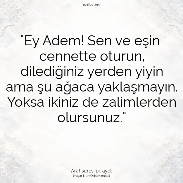 Ayetbul | Kuran Mealleri | Quran | Araf suresi 19. ayet
