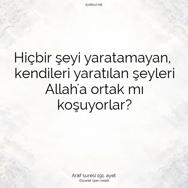 Ayetbul | Kuran Mealleri | Quran | Araf suresi 191. ayet