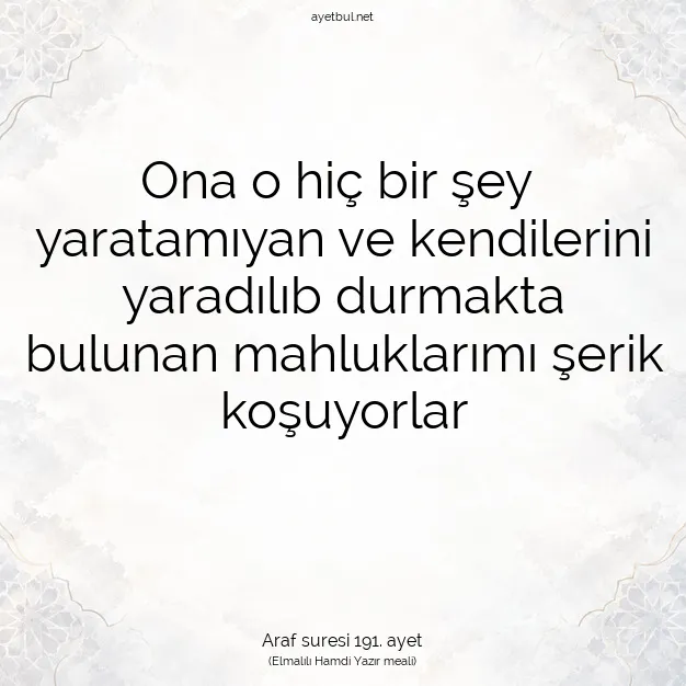 Ayetbul | Kuran Mealleri | Quran | Araf suresi 191. ayet