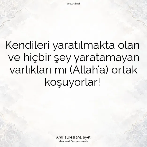 Ayetbul | Kuran Mealleri | Quran | Araf suresi 191. ayet