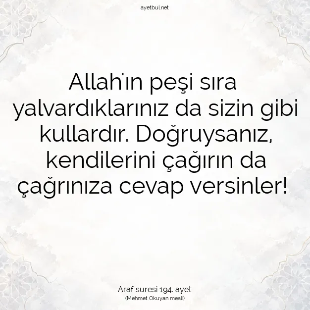 Ayetbul | Kuran Mealleri | Quran | Araf suresi 194. ayet