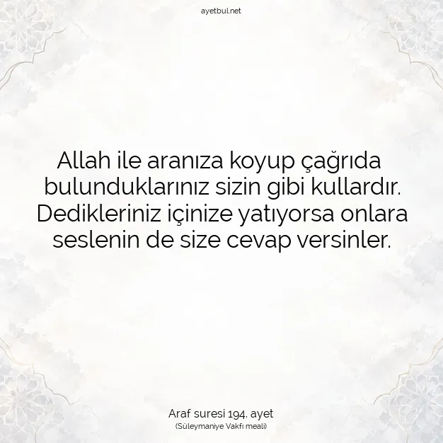 Ayetbul | Kuran Mealleri | Quran | Araf suresi 194. ayet