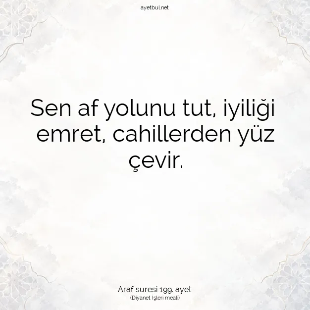 Ayetbul | Kuran Mealleri | Quran | Araf suresi 199. ayet