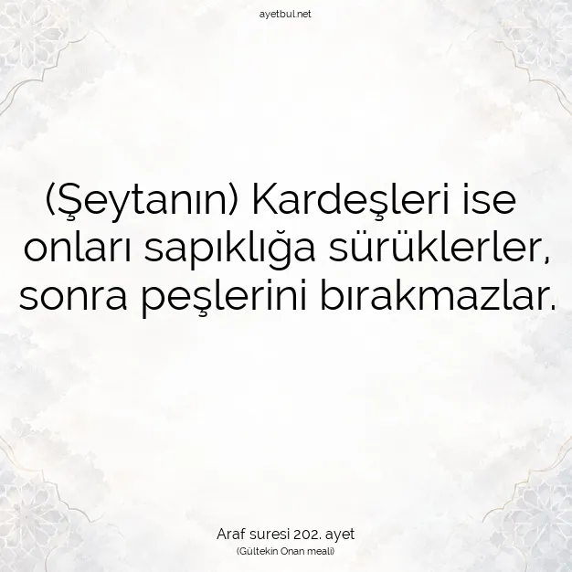 Ayetbul | Kuran Mealleri | Quran | Araf suresi 202. ayet