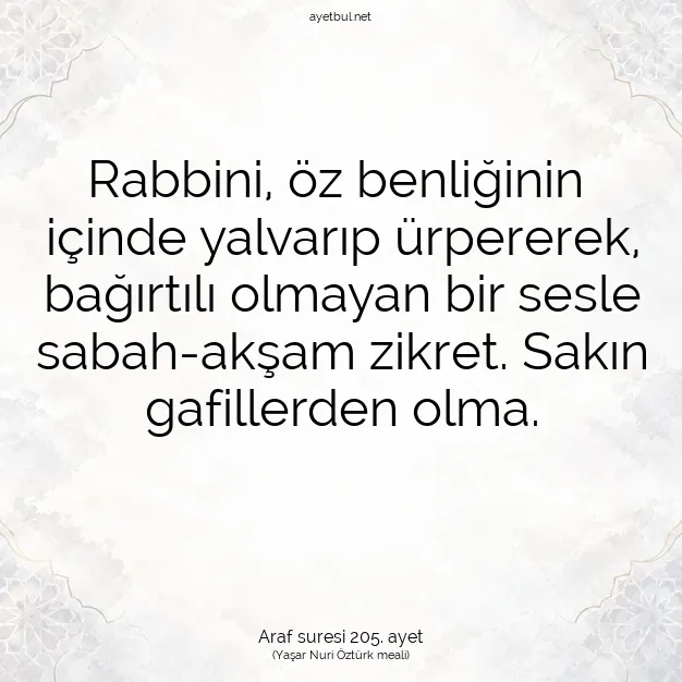 Ayetbul | Kuran Mealleri | Quran | Araf suresi 205. ayet