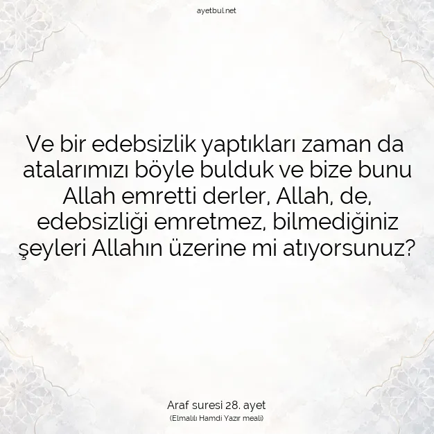 Ayetbul | Kuran Mealleri | Quran | Araf suresi 28. ayet