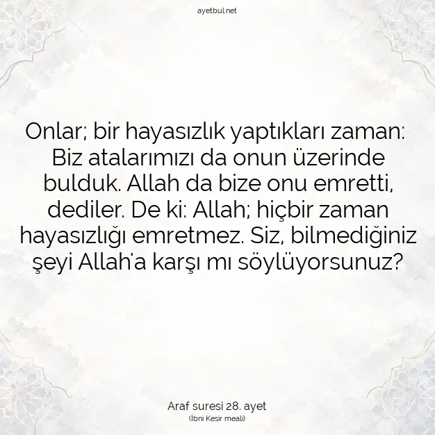 Ayetbul | Kuran Mealleri | Quran | Araf suresi 28. ayet