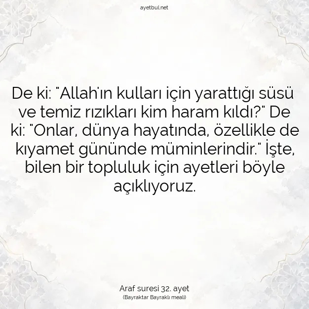 Ayetbul | Kuran Mealleri | Quran | Araf suresi 32. ayet