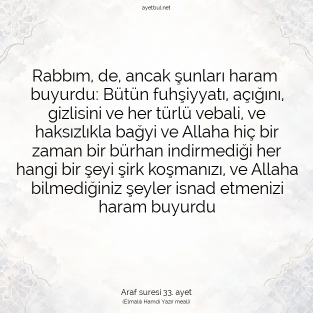 Ayetbul | Kuran Mealleri | Quran | Araf suresi 33. ayet
