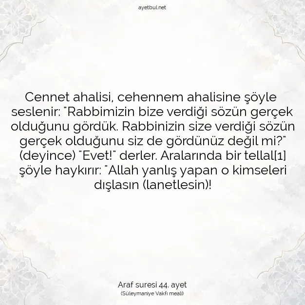 Ayetbul | Kuran Mealleri | Quran | Araf suresi 44. ayet