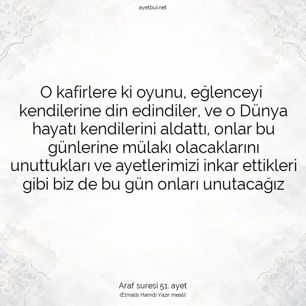 Ayetbul | Kuran Mealleri | Quran | Araf suresi 51. ayet
