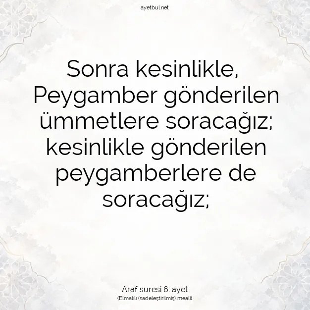 Ayetbul | Kuran Mealleri | Quran | Araf suresi 6. ayet