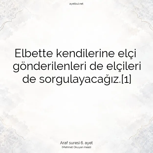 Ayetbul | Kuran Mealleri | Quran | Araf suresi 6. ayet