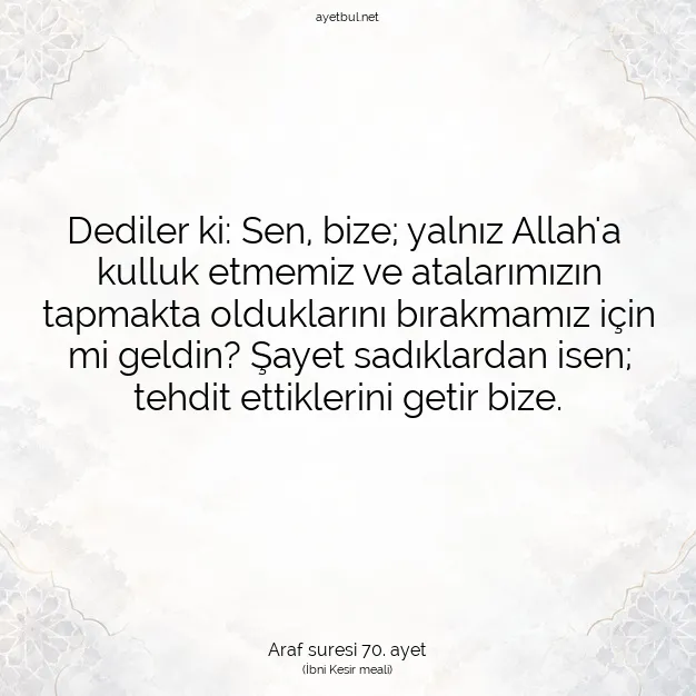 Ayetbul | Kuran Mealleri | Quran | Araf suresi 70. ayet