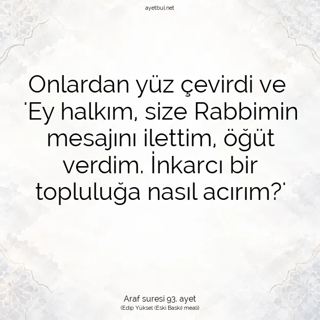 Ayetbul | Kuran Mealleri | Quran | Araf suresi 93. ayet