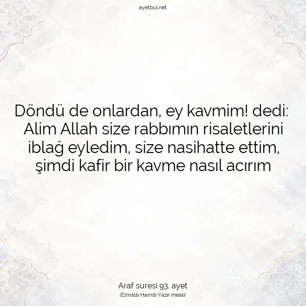 Ayetbul | Kuran Mealleri | Quran | Araf suresi 93. ayet