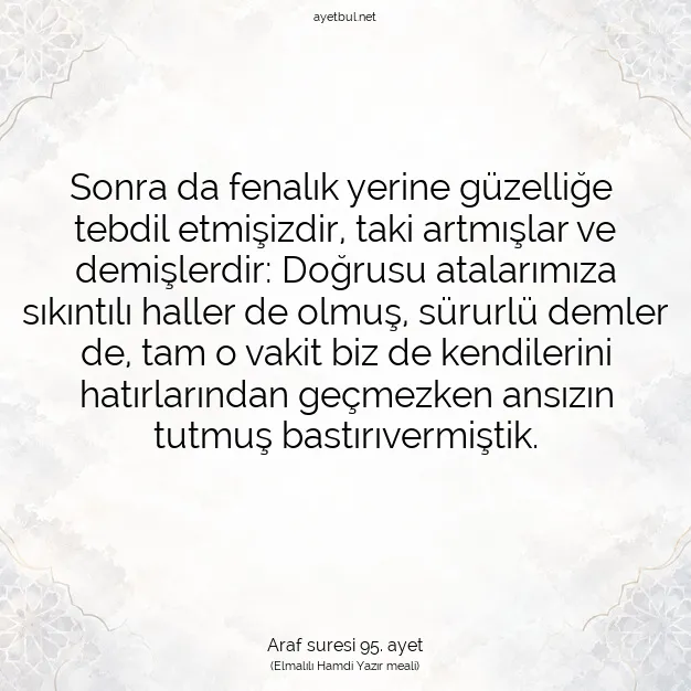Ayetbul | Kuran Mealleri | Quran | Araf suresi 95. ayet
